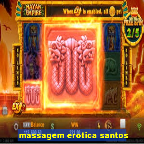 massagem erotica santos